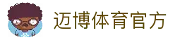 迈博体育-迈博体育官方网站-MYBALLSPORTS